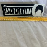 Open Roads Brand - Seinfeld Yada Yada Yada Table Decor