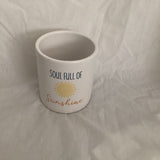 4” Soul Full Of Sunshine Ceramic Planter