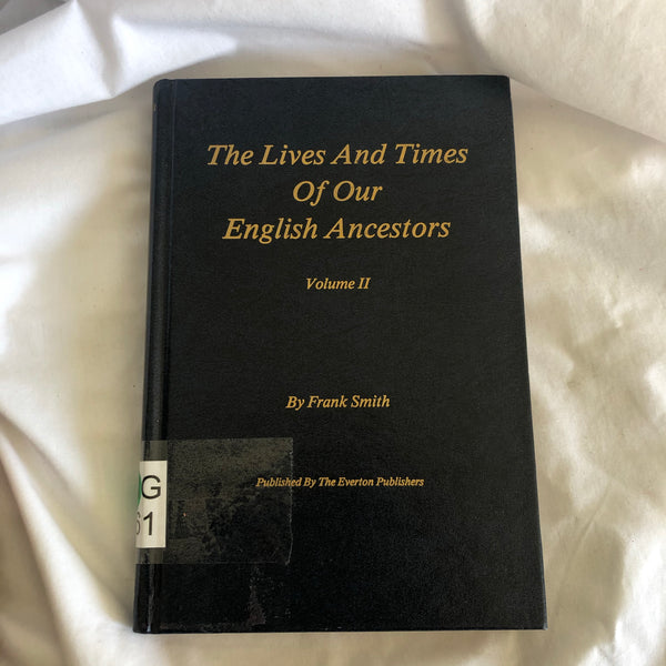 ‘The Lives And Times Of Our English Ancestors Volume 2’ by Frank Smith