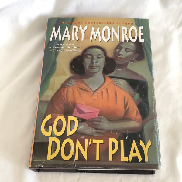 'God Don't Play' by Mary Monroe