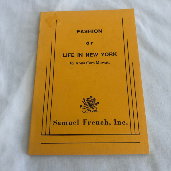 ‘Fashion; Or, Life in New York’ by Anna Cora Mowatt, Samuel French Inc
