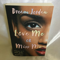 Love Me Or Miss Me- By Dream Jordan