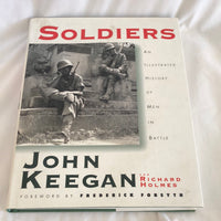 'Soldiers: An Illustrated History of Men In Battle' by John Keegan