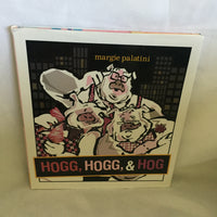 Hogg, Hogg, & Hog - By: Margie Palatini