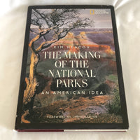 'The Making of the National Parks: An American Idea' by Kim Heacox