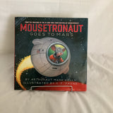 Mousestronaut Goes To Mars By Mark Kelly