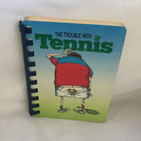 The Trouble With Tennis