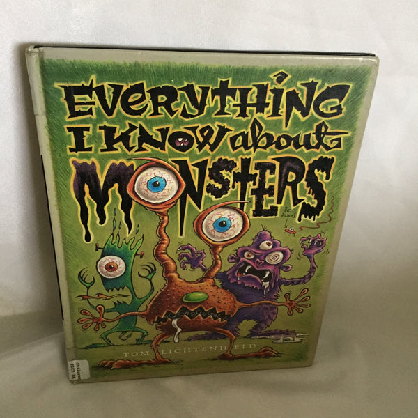 Everything I Know About Monsters- By Tom Lichtenheld