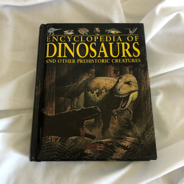 Encyclopedia Of Dinosaurs and Other Prehistoric Creatures Book