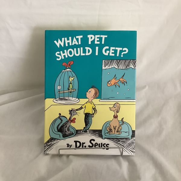 What Pet Should I Get? By Dr. Seuss