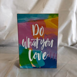 ‘Do What You Love’ Wall Art