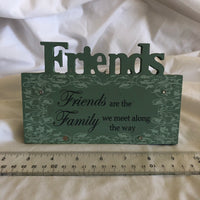 'Friends are the family we meet along the way' Quote on Wood Frame