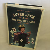 Super Jake & The King Of Chaos- By: Naomi Milliner