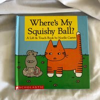 'Where’s My Squishy Ball?' by Noelle Carter