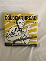 The Golden Thread A Song For Pete Seeger By Collin Meloy