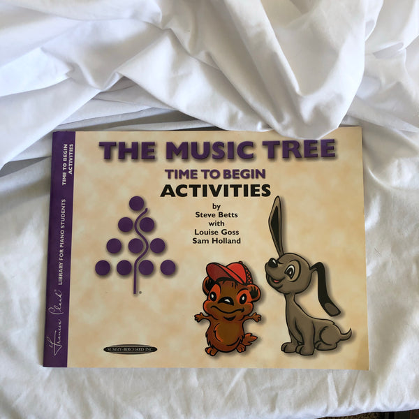 'The Music Tree Time To Begin Activities' by Steve Betts