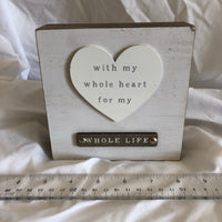 'With My Whole Heart For My Whole Life' Wood Decor