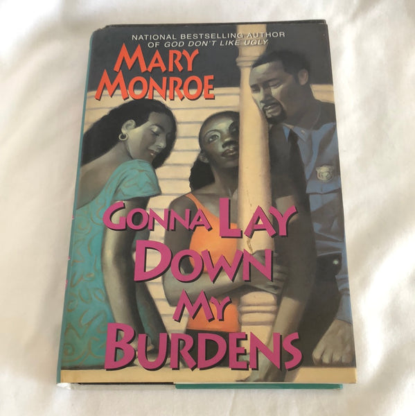 'Gonna Lay Down My Burdens' by Mary Monroe